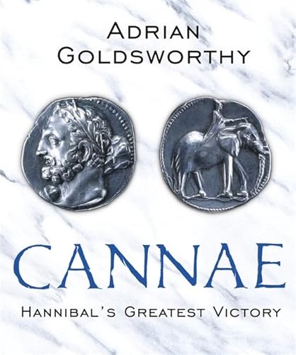 Cannae: Hannibal's Greatest Victory (Phoenix Press)