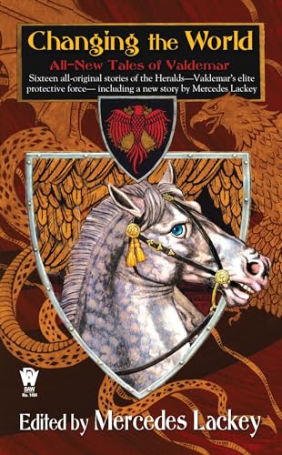 Changing the World: All-New Tales of Valdemar (Valdemar Anthologies)
