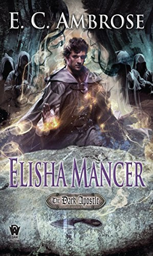 Elisha Mancer (The Dark Apostle, 4)