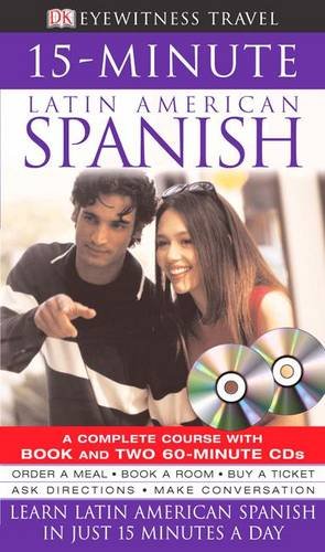 15-minute Latin American Spanish (DK Eyewitness Travel 15-Minute Guides)