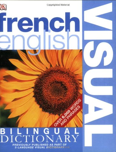 French English Bilingual Visual Dictionary (DK Visual Dictionaries)
