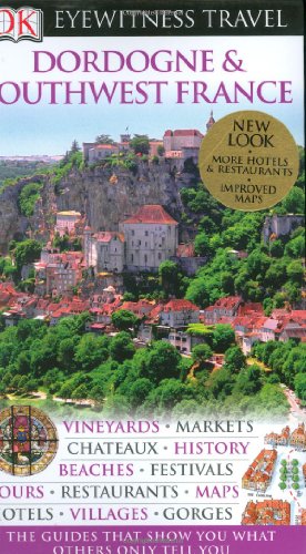 Dordogne and Southwest France (Eyewitness Travel Guides)