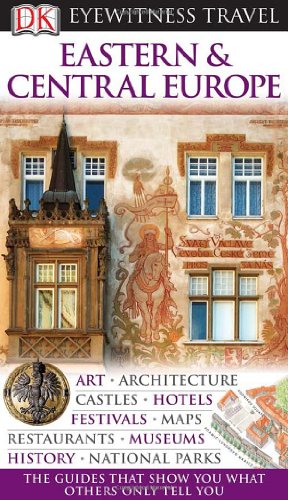 DK Eyewitness Travel Guide: Eastern and Central Europe