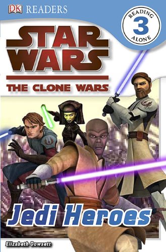 DK Readers L3: Star Wars: The Clone Wars: Jedi Heroes