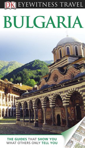DK Eyewitness Travel Guide: Bulgaria