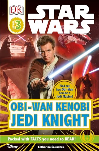 DK Readers L3: Star Wars: Obi-Wan Kenobi, Jedi Knight: Find Out How Obi-Wan Became a Jedi Master! (DK Readers Level 3)