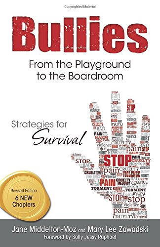 Bullies: From the Playground to the Boardroom: Strategies for Survival