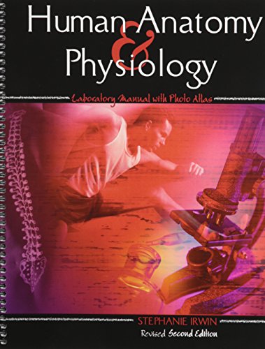 Human Anatomy and Physiology Laboratory Manual With Photo Atlas