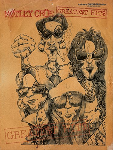 Mötley Crüe -- Greatest Hits: Authentic Guitar TAB