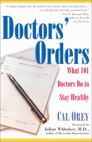 Doctor's Orders: What 101 Doctors Do to Stay Healthy