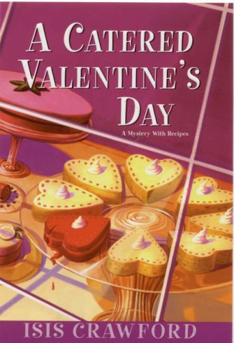A Catered Valentine's Day (Mysteries with Recipes, No. 4)