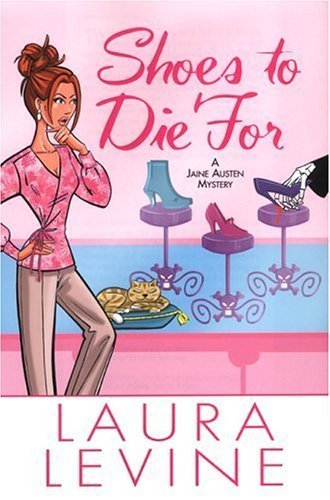 Shoes To Die For: A Jaine Austen Mystery
