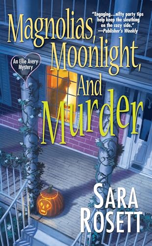 Magnolias, Moonlight, and Murder: An Ellie Avery Mystery