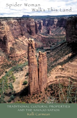 Spider Woman Walks This Land: Traditional Cultural Properties and the Navajo Nation (Contemporary Native American Communities)