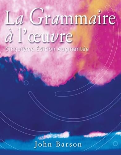 La Grammaire a l'oeuvre: Cinquieme edition augmentee