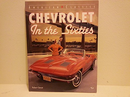 Chevrolet in the Sixties (American Classics (Motorbooks Intl))