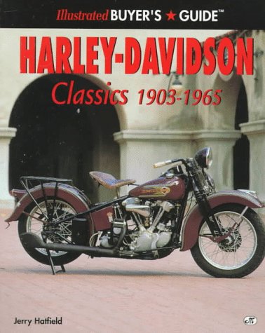 Harley-Davidson Classics 1903-1965: Illustrated Buyers Guide