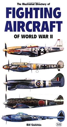 The Illustrated Directory of Fighting Aircraft of World War II