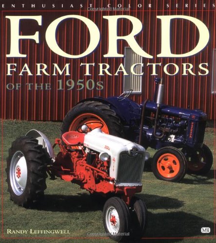 Ford Farm Tractors of the 1950s (Enthusiast Color Series)