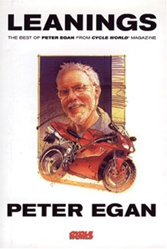 Leanings: The Best of Peter Egan from Cycle World Magazine