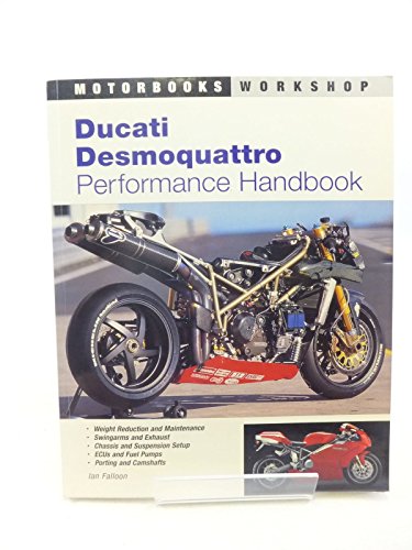 Ducati Desmoquattro Performance Handbook (Motorbooks Workshop)
