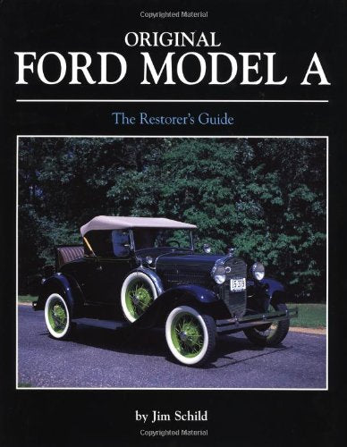 Original Ford Model A: The Restorer's Guide