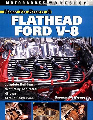 How to Build a Flathead Ford V-8 (Motorbooks Workshop)