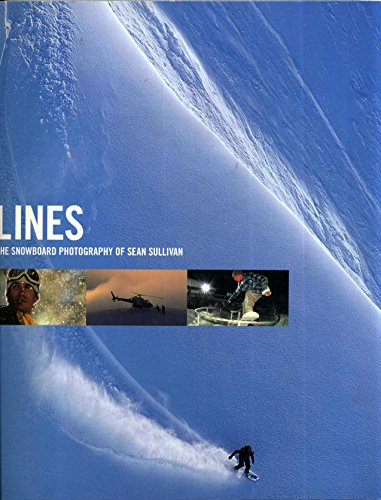 Lines: The Snowboard Photography of Sean Sullivan