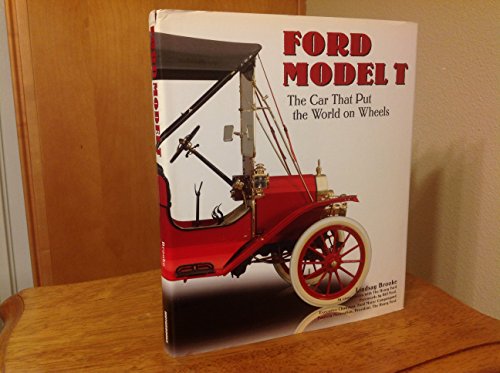 Ford Model T: The Car That Put the World on Wheels