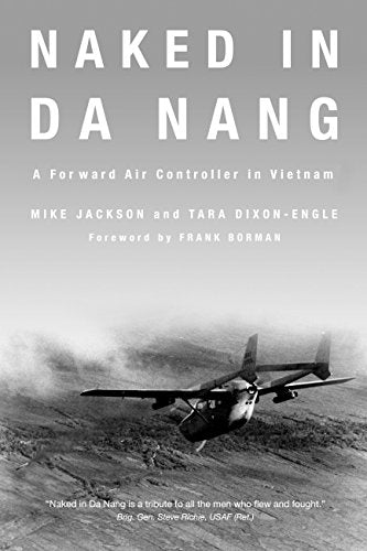 Naked in Da Nang: A Forward Air Controller in Vietnam
