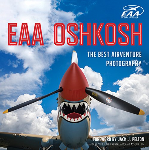 EAA Oshkosh: The Best AirVenture Photography