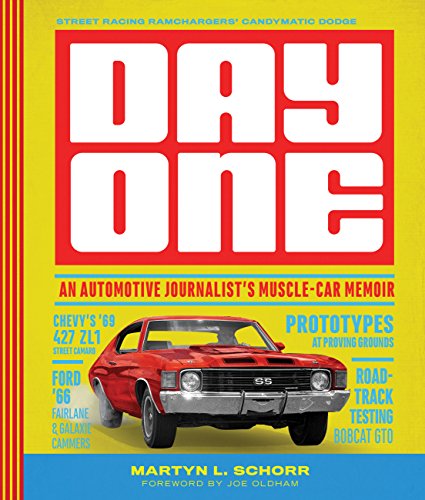 Day One: An Automotive Journalist's Muscle-Car Memoir