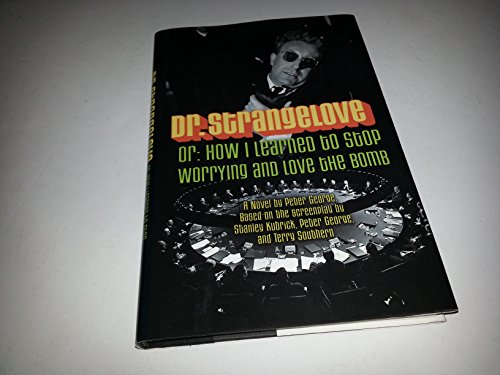 Dr. Strangelove Or: How I Learned to Stop Worrying and Love the Bomb