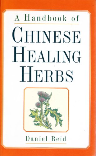 A Handbook Of Chinese Healing Herbs.