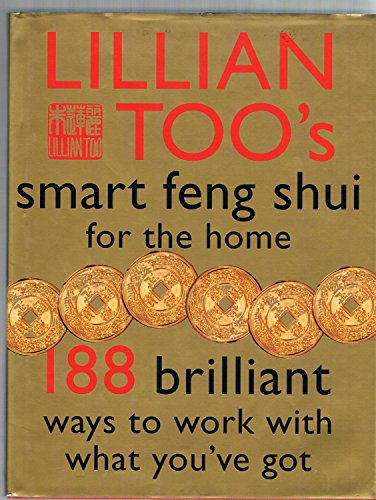 Lillian Too's Smart Feng Shui For The Home