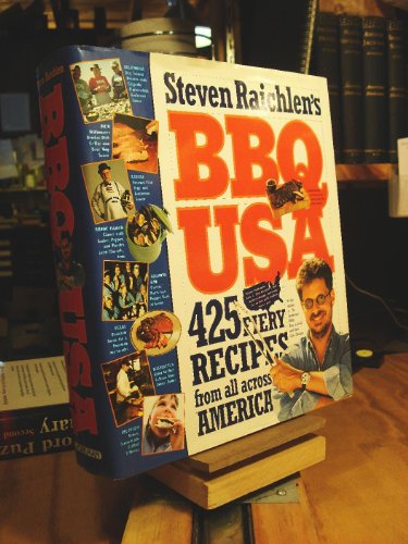 Steven Raichlen's Bbq USA: 425 Fiery Recipes from All Across America