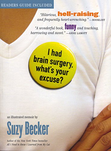 I Had Brain Surgery, What's Your Excuse?: An Illustrated Memoir