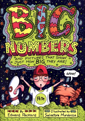 Big Numbers: And Pictures That Show Just How Big They Are