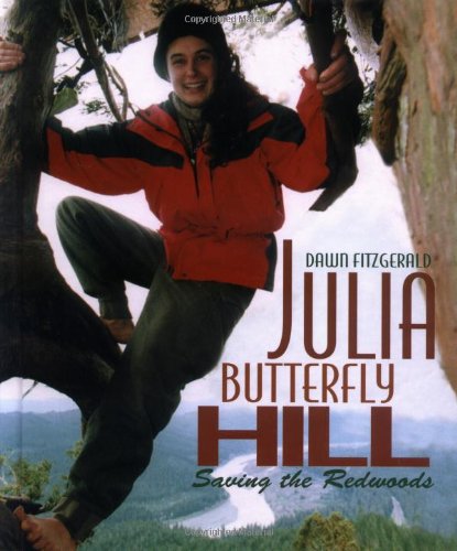 Julia Butterfly Hill: Saving the Redwoods (Gateway Greens Biography)