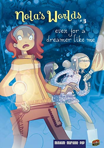 Even for a Dreamer Like Me (Nola's Worlds #3)