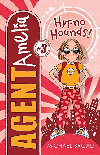 Hypno Hounds! (Agent Amelia #3, 3)