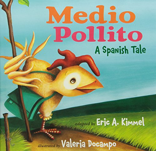 Medio Pollito: A Spanish Tale