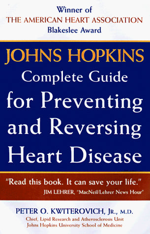 Johns Hopkins Complete Guide to Preventing and Reversing Heart Disease