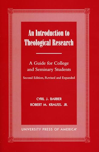 An Introduction To Theological Research: A Guide for College and Seminary Students