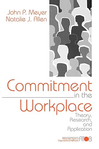 Commitment in the Workplace: Theory, Research, and Application (Advanced Topics in Organizational Behavior series)