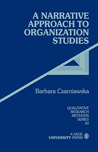 A Narrative Approach to Organization Studies (Qualitative Research Methods)