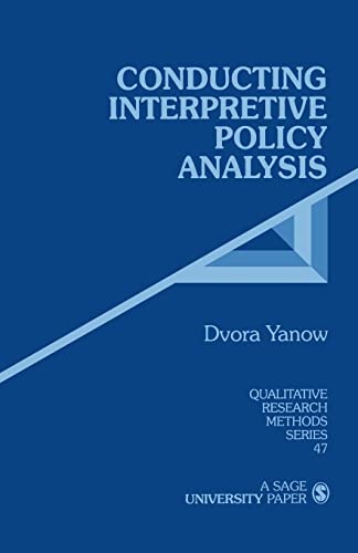 Conducting Interpretive Policy Analysis (Qualitative Research Methods)