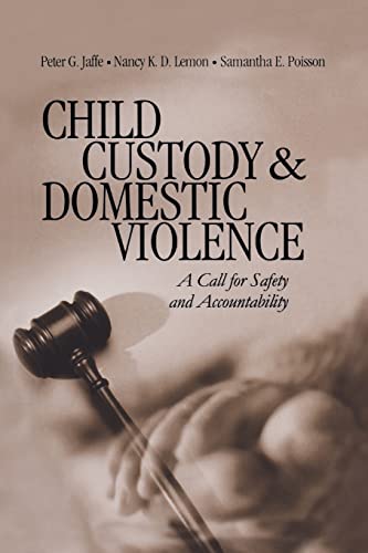 Child Custody and Domestic Violence: A Call for Safety and Accountability