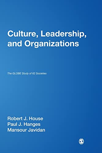 Culture, Leadership, and Organizations: The GLOBE Study of 62 Societies
