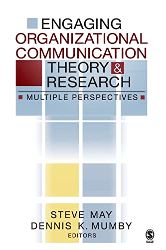 Engaging Organizational Communication Theory and Research: Multiple Perspectives